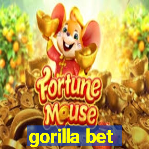 gorilla bet